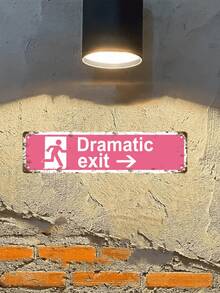 1pc Vintage Metal "Dramatic Exit" 16x4 Inch Tin Sign - Multipurpose Wall Hanging Decor For Home, Room, Bathroom, Bar, Cafe, Garage - English Text - Multicolor - View 6