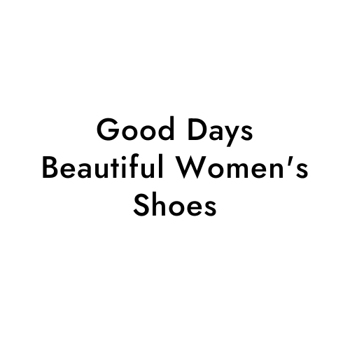 Good Days Beautiful Women's Shoes