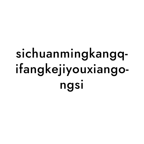 sichuanmingkangqifangkejiyouxiangongsi