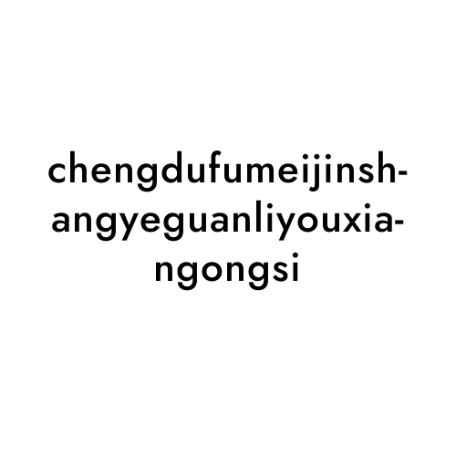 chengdufumeijinshangyeguanliyouxiangongsi