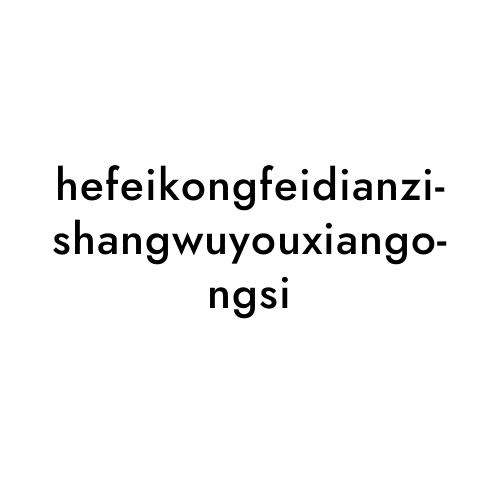 hefeikongfeidianzishangwuyouxiangongsi