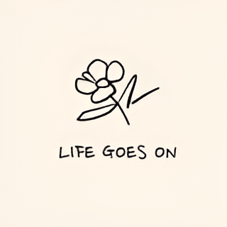 LIFE GOES ON