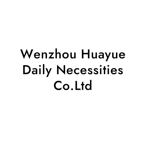 Wenzhou Huayue Daily Necessities Co.Ltd