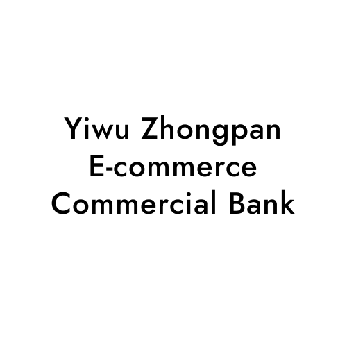 Yiwu Zhongpan E-commerce Commercial Bank