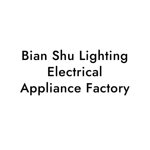 Bian Shu Lighting Electrical Appliance Factory