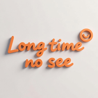 Hey Long time no see