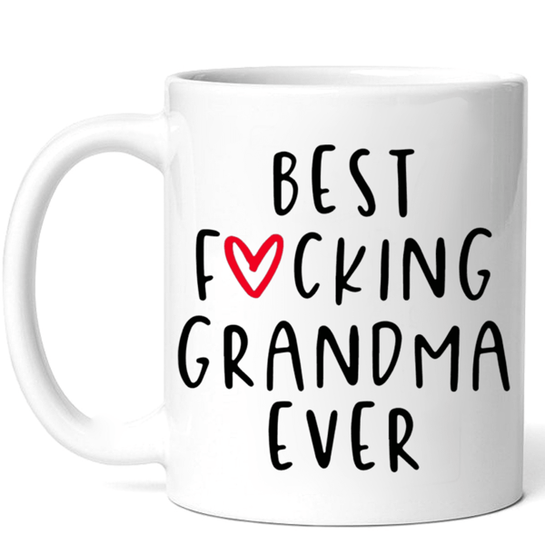 Funny Mugs For Grandma, Best Fu*King Grandma Ever,  Grandma Gifts For Birthday Christmas,11 Oz