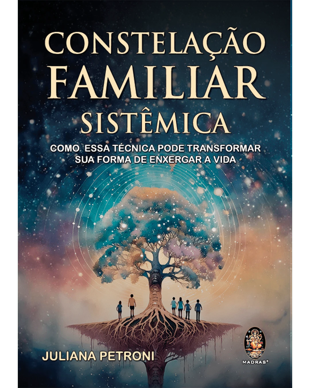 CONSTELAÇÃO FAMILIAR SISTÊMICA - Livro único - Visão 1