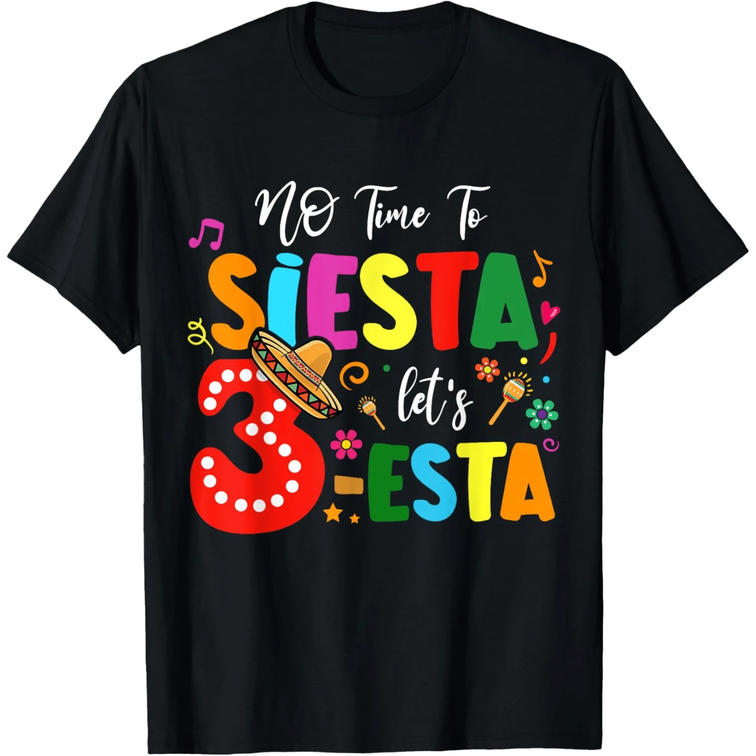 Camiseta de algodón al 100% "3 Year Old Mexican Fiesta No Time To Siesta Let's Three-Esta" - Negro - Ver 1