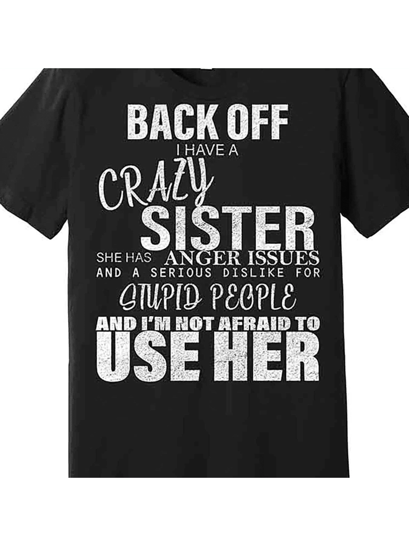 Back, I Have A Crazy Sister, Fun Premium T-Shirt 227463 Fun Men's Short Sleeve Pattern T-Shirt Collection, Black AA - 黑色 - 查看 1