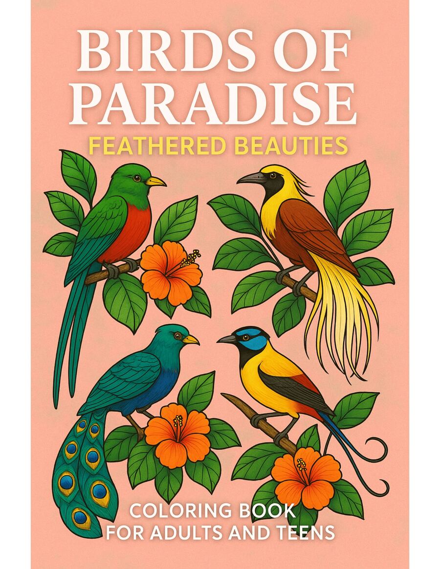 Birds Of Paradise Feathered Beauties Coloring Book For Adults And Teens ...