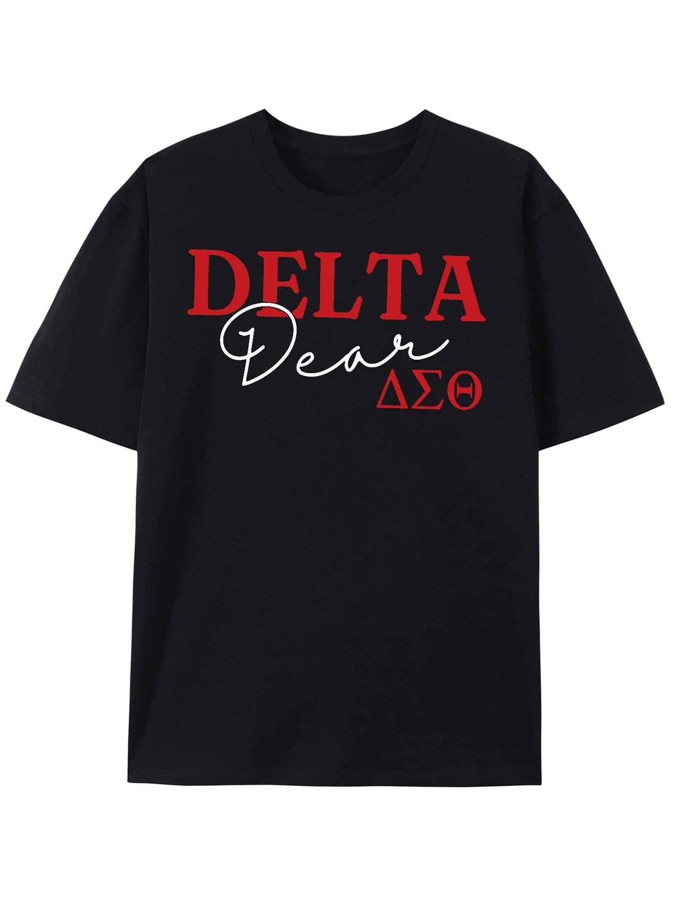 Delta Dear, Delta Sigma Theta, 1913, Sorority, Greek Letter T-Shirt Round-Neck T-Shirt,Popular T-Shirts,Personalized Unisex T-Shirt - Black - View 1