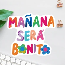3 Inch Removable Outdoor Waterproof Vinyl Sticker Tomorrow Will Be Beautiful Spanish Quote With Colorful Flower Pattern, Motivational Aesthetic Sticker For Laptops, Tablets, Phone Cases, Notebooks, Water Bottles
