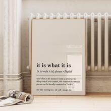 1 Pieza Póster de lienzo moderno sin marco "It Is What It Is", arte de pared divertida con definición, decoración de habitación estética, pintura de arte para regalo, imagen de pared para oficina, sala de estar, dormitorio, comedor, dormitorio, decoración de pared para el hogar y la oficina