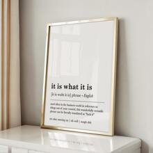 1 Pieza Póster de lienzo moderno sin marco "It Is What It Is", arte de pared divertida con definición, decoración de habitación estética, pintura de arte para regalo, imagen de pared para oficina, sala de estar, dormitorio, comedor, dormitorio, decoración de pared para el hogar y la oficina
