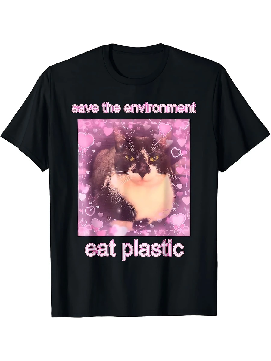 Save The Environment Eat Plastic Funny Cute Cat Meme T-Shirt - 黑色 4 - 查看 1
