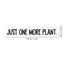 1PC Just One More Plant Sticker, Funny Plant Mom Vinyl Decal For Laptop Tumbler And Water Bottle, Plant Lover Gardening Aesthetic Sticker, Indoor Plant Quote Sticker For Greenhouse Decor, Houseplant Mom Botanical Plant Life Cute Garden Sticker - Multicolor - View 2