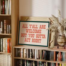 1 件可选框架复古“欢迎所有人，但你必须表现得正确”帆布海报，现代农舍墙壁艺术，公寓装饰，折衷风格，波西米亚牛仔风格装饰，艺术墙画作为礼物，客厅、卧室、餐厅的墙壁画