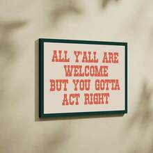 1 件可选框架复古“欢迎所有人，但你必须表现得正确”帆布海报，现代农舍墙壁艺术，公寓装饰，折衷风格，波西米亚牛仔风格装饰，艺术墙画作为礼物，客厅、卧室、餐厅的墙壁画