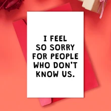 1PC Humorous Any-Occasion Greeting Card - Versatile Card For Birthday, Mother's Day, Father's Day, Thank You, Good Luck - Unisex Funny "I Feel Sorry For People Who Don't Know Us" Card For Friends, Siblings, Anyone