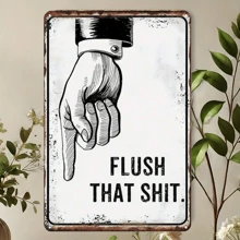 1pc, Funny Bathroom Signs, Flush That Toilet Washroom Decor Metal Tin (8in*12in/20cm*30cm)