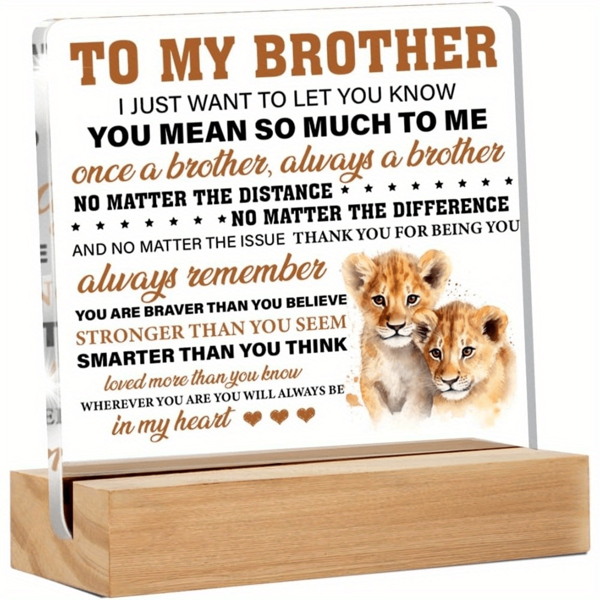 Geschenk des Bruders von der Schwester an den Bruder, Geschenk des Bruders an meinen Bruder, ich möchte dir nur sagen, dekorativer klarer Acryl Tischaufsteller für die Heimdekoration