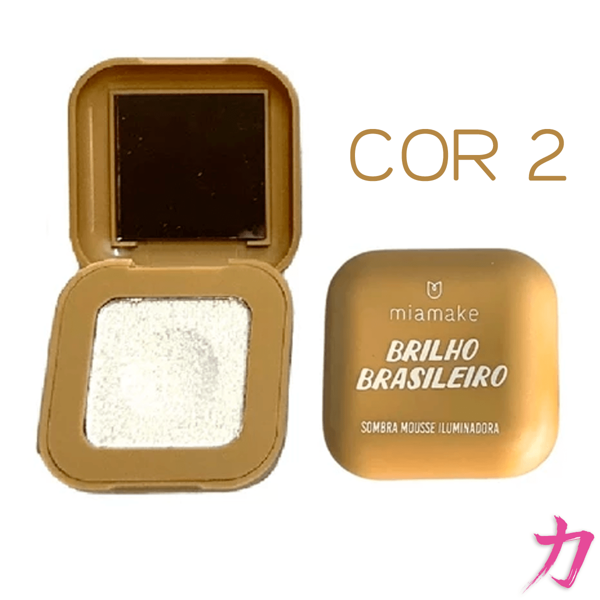 Sombra Mousse Iluminadora Brilho Brasileiro Mia Make