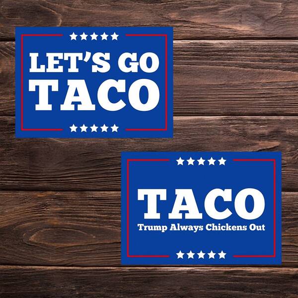 1pc TACO - Always Chickens Out | Parody Sticker | 3" X 2.5" | Funny Anti- Vinyl Decal | Political Protest Sticker