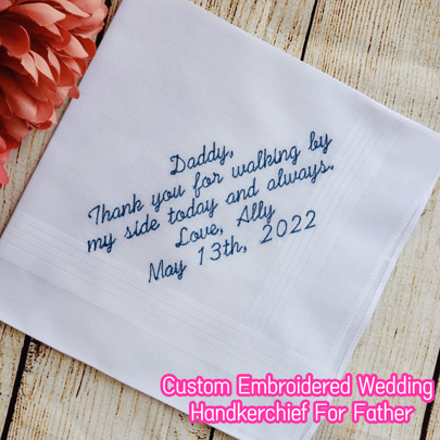 Custom Embroidered Wedding Handkerchief For Father, Wedding Handkerchief For Dad, Wedding Gift To Dad, Personalized Wedding Handkerchief,Wedding Handkerchief,Wedding Gift,Personalized,Personalized Hanky's,Keepsake Gift,Something Blue,From Daughter To Dad,Wedding,Gift For Dad,To My Father,Gift For Father,Handkerchief For Dad,Wedding Gift For Dad