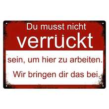 有趣的德国办公室引言金属标牌 - “你不必疯狂地在这里工作，我们会告诉你如何做” - 农舍装饰，适用于家庭和办公室，8x12 英寸，学校用品，返校 - 彩色 - 查看 2