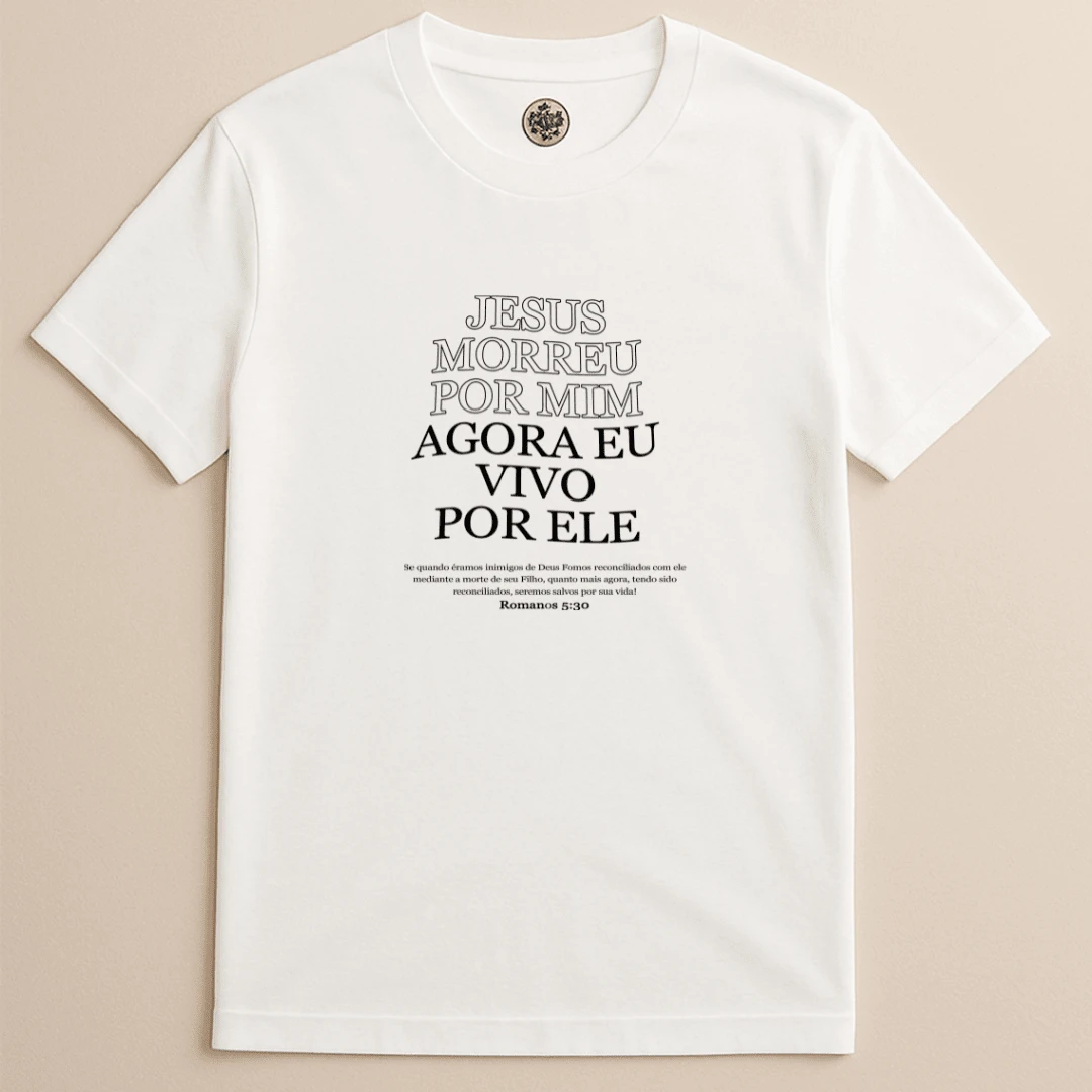 Camiseta Infantil Juvenil Unissex Jesus Morreu Por Mim Agora Vivo Por Ele Romanos 5:30 Moda Cristã - Branco - Visão 1