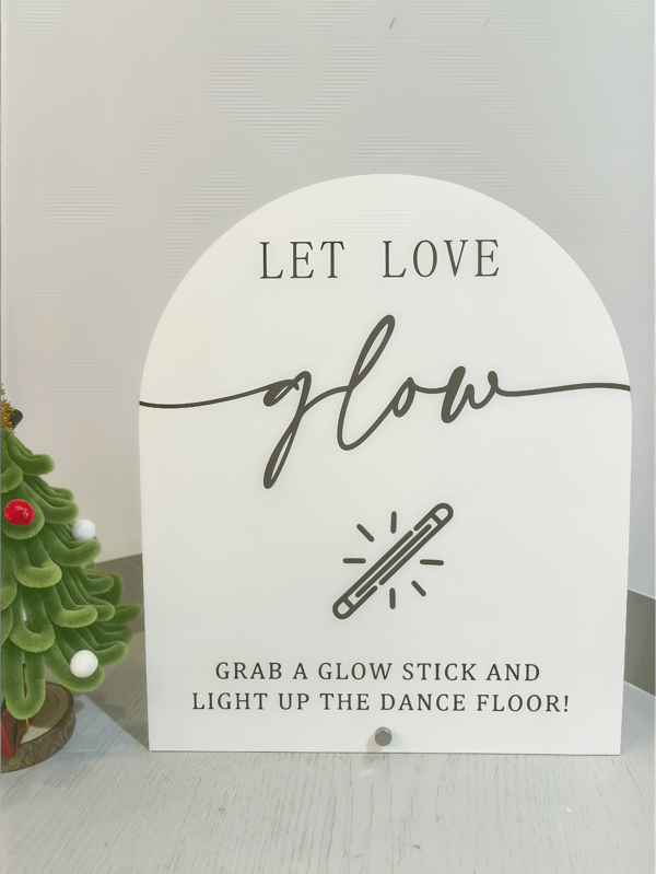 1PC Let Love Glow Acrylic Sign, Let Love Glow Sign, Glow Stick Wedding Sign, Dance Floor Glow Stick Sign, Grab A Glow Stick Sign