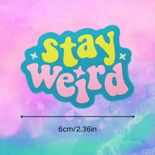 Stay Weird Sticker - Vinyl, Waterproof, Easy To Apply, Ideal For Laptops And Water Bottles, Laptop DecalBold Statement StickerDurable Vinyl - Multicolor - View 3