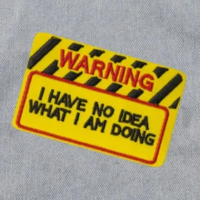 1pc WARNING I HAVE NO IDEA WHAT I AM DOING Hippie Punk Rock Anime Cartoon Riding Adventure Funny Cool Embroidered Iron-On Patch Sew-On Badge DIY Clothing Accessory For Clothes Pants Chest Decor Shoes Hats Bags Repair - Multicolor - View 5
