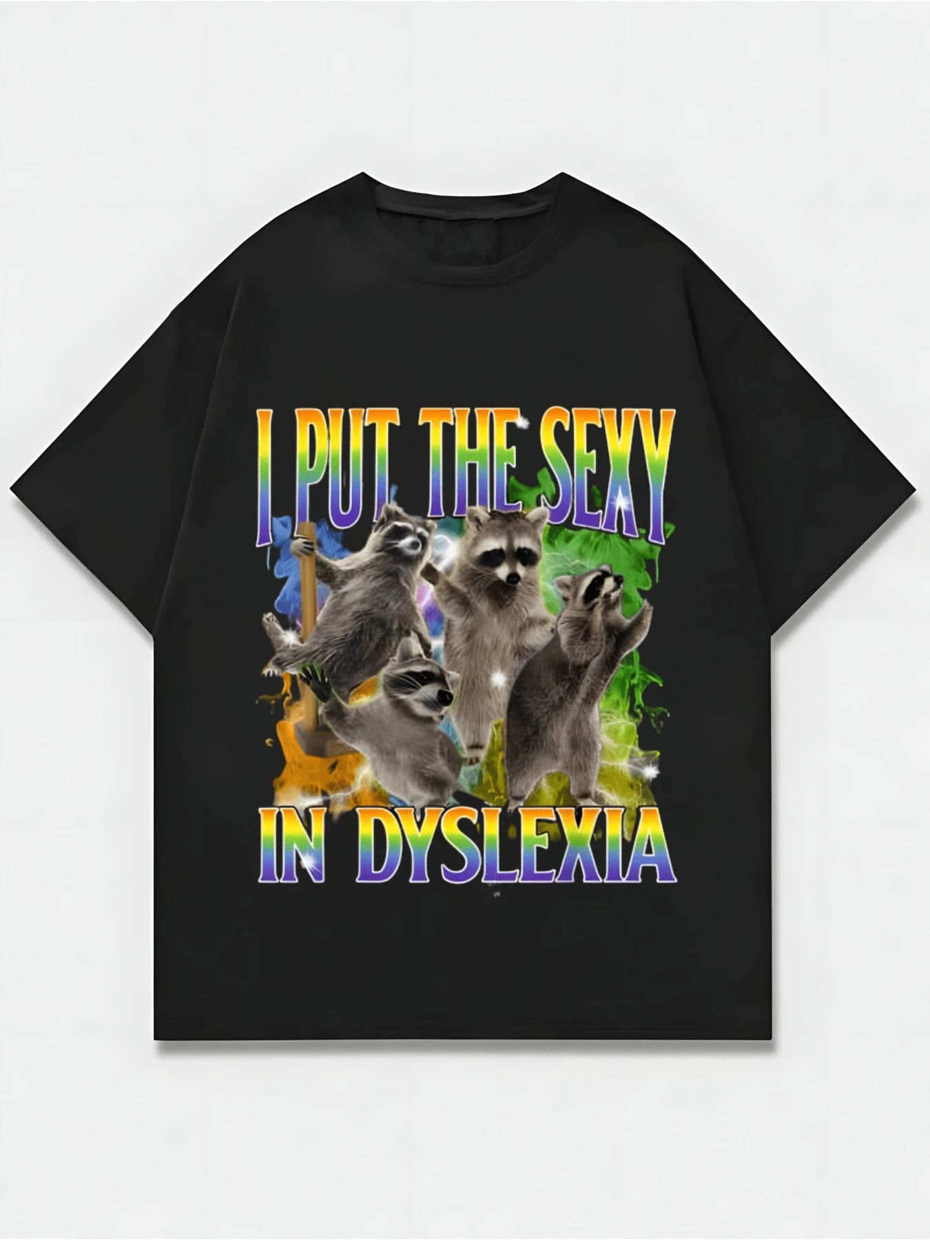 Black T - Shirt With "I PUT THE SEXY IN DYSLEXIA" And Raccoons Graphic,220 Grams Of Heavyweight Cotton, Summer, Comfortable Casual T-Shirt,Unisex - màu đen - Xem 1