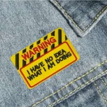 1pc WARNING I HAVE NO IDEA WHAT I AM DOING Hippie Punk Rock Anime Cartoon Riding Adventure Funny Cool Embroidered Iron-On Patch Sew-On Badge DIY Clothing Accessory For Clothes Pants Chest Decor Shoes Hats Bags Repair - Multicolor - View 4