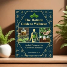The Holistic Guide To Wellness For Common Ailments Herbal Medicine Book Holistic Herbal Protocol Book By Nicole Apelian - Nhiều màu - Xem 8