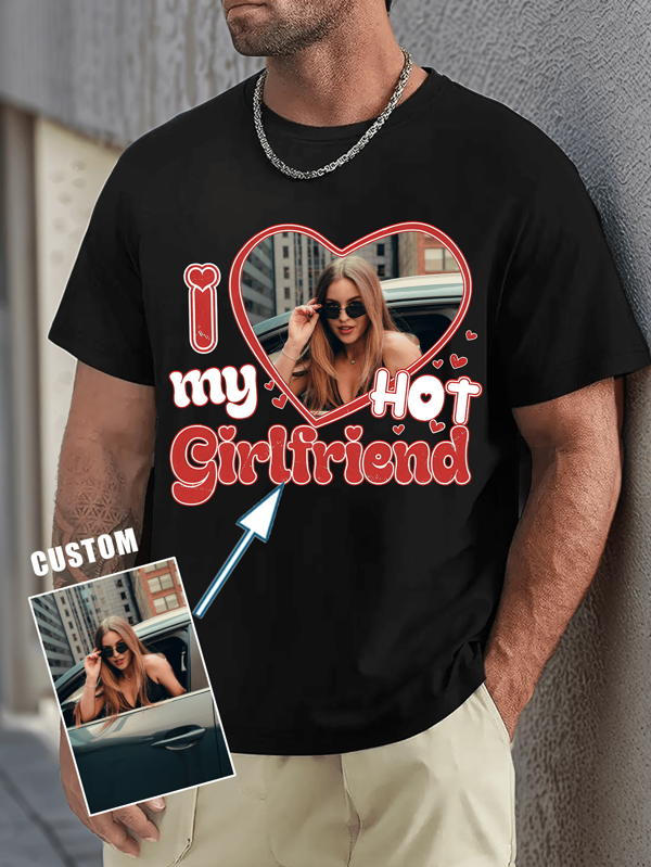 Custom Men's Personalized I Love My Hot Girlfriend Shirt, Custom Valentine Day Shirt, I Heart My Girlfriend Shirt, I Love My Girlfriend Custom Picture