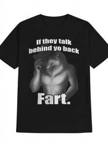 Funny Wolf Digital Printed T Shirt 220g 1pcs Sarcastic Men's Casual Tee 100% Cotton Graphic Tee For Men If They Talk Behind Yo Back Fart. - 黑色 - 查看 1