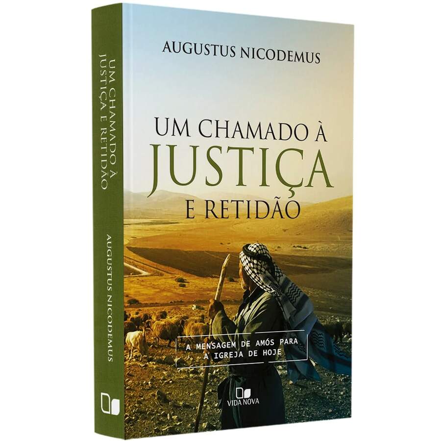 Um Chamado à Justiça e Retidão | Augustus Nicodemus - Livro único - Visão 1