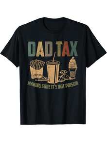 Funny Dad Tax Definition Dad Tax Making Sure It'S Not Poison Selected Pure Cotton Interesting Design Diy Short Sleeve For Men, Soft And Breathable, Suitable For All Seasons, Comfortable, Casual And Sports, Plus Size, L-5xl - 黑色 - 查看 1