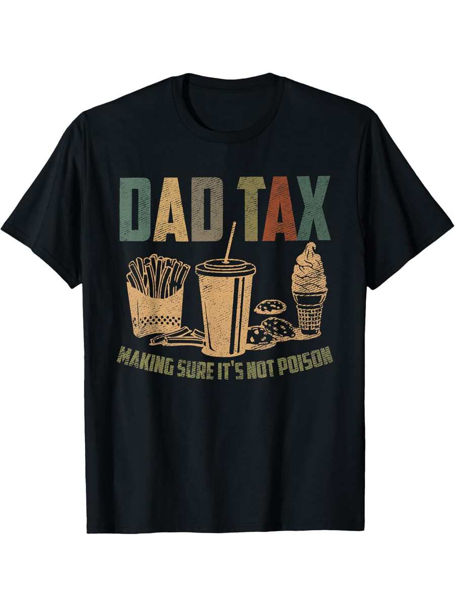 Funny Dad Tax Definition Dad Tax Making Sure It'S Not Poison Selected Pure Cotton Interesting Design Diy Short Sleeve For Men, Soft And Breathable, Suitable For All Seasons, Comfortable, Casual And Sports, Plus Size, L-5xl - 黑色 - 查看 1