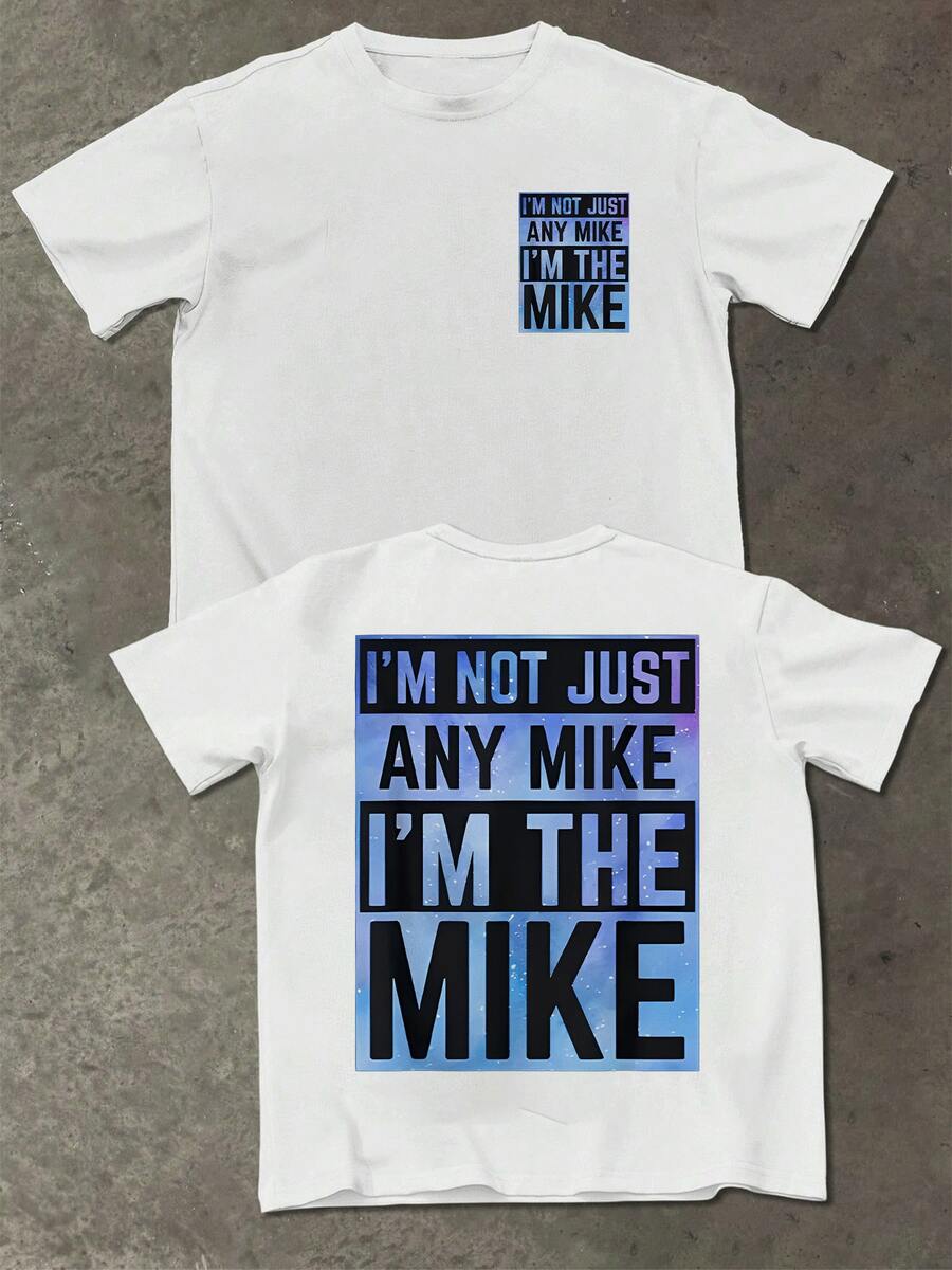 Mens Double Sided Graphic TShirt I'm Not Just Any Mike Printed Tee,Funny Statement Cotton Top For Casual Wear,Unique Gift Idea