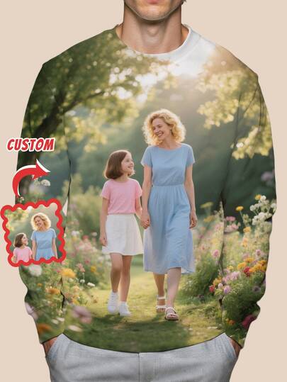 1pc Customizable Round Neck Sweatshirt, 2D Full Print Graphic Sweatshirt, Funny & Unique Sweatshirt, Upload Custom Image, Suitable For Mother's Day, One-Of-A-Kind Personalized Photo Gift