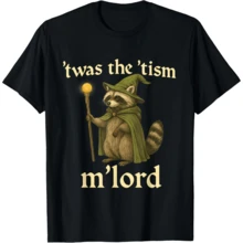 Funny Autistic Autism Gen Z Meme Tees 'Twas The Tism M'lord T-Shirt - 黑色5 - 查看 1