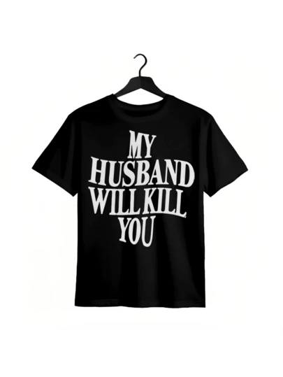 Magliette da donna,My Wife/Husband Will Kill You Shirt – Fun Gift for Him or Her This Valentine's Day