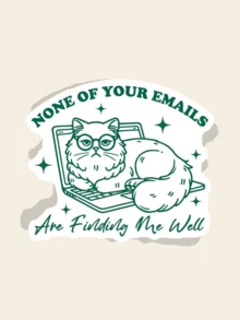 1 pieza Pegatina de oficina divertida | Meme de gato | Diseño para trabajadores remotos y empleados de oficina | Ninguno de tus correos electrónicos me encuentran bien Pegatina | - Pegatinas para portátil, escritorio y botella de agua