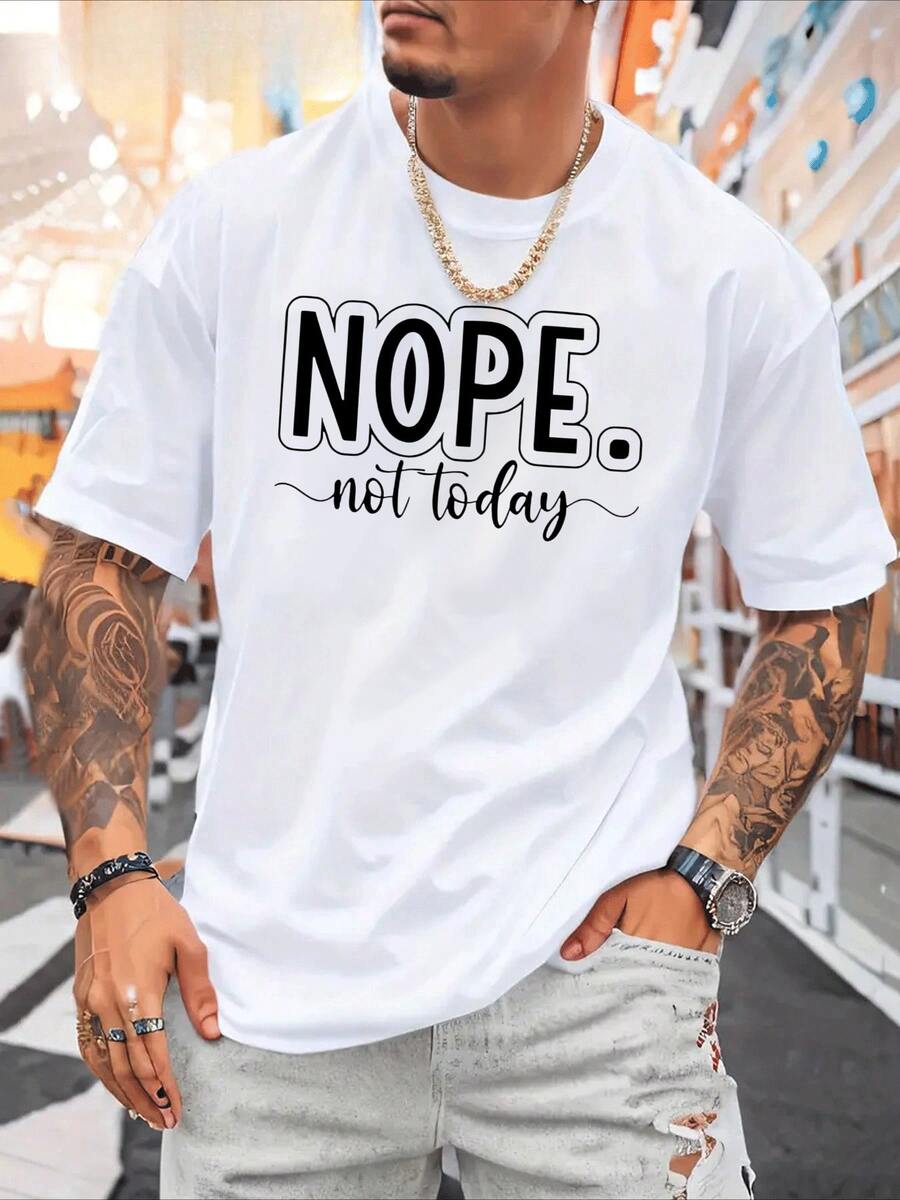 Men's Novelty Graphic Print TShirt With NOPE. Not Today Slogan, Soft Cotton Blend Casual Short Sleeve Crew Neck Top For Modern Relaxed Everyday Wear.