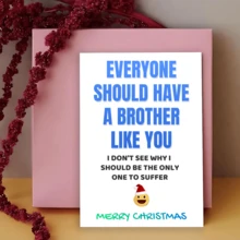 1pc Funny Christmas Card For Brother, Humorous Bro Bday Card Unique "Everyone Should Have A Brother Like You" Greeting Card Suitable For All Occasions - Multicolor - View 1