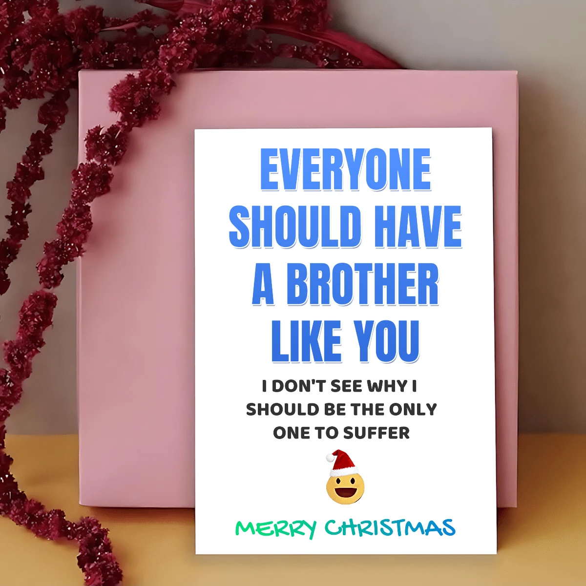 1pc Funny Christmas Card For Brother, Humorous Bro Bday Card Unique "Everyone Should Have A Brother Like You" Greeting Card Suitable For All Occasions - Multicolor - View 1